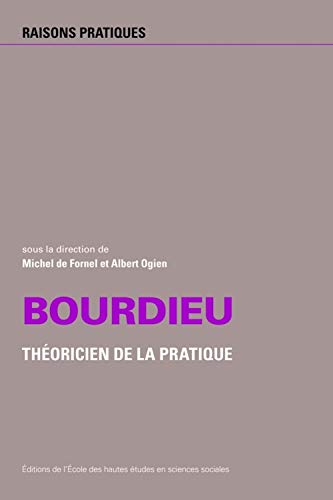 Stock image for BOURDIEU THEORICIEN DE LA PRATIQUE N 21 for sale by Gallix