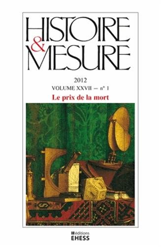 Stock image for Histoire & Mesure, Volume 27 N 1/2012 : Le prix de la mort for sale by Ammareal