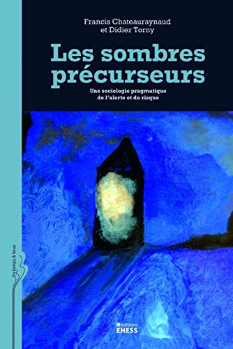 Stock image for Sombres prcurseurs - Une sociologie pragmatique de l'alerte for sale by Gallix