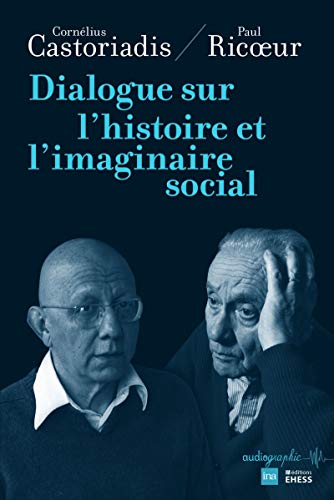 9782713224959: Dialogue sur l'histoire et l'imaginaire social