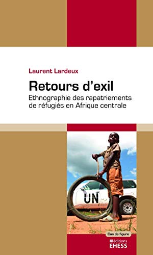 9782713225024: Retours d'exil - Ethnographie des rapatriements de rfugis