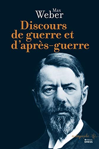 Beispielbild fr Discours de guerre et d'aprs-guerre [Broch] Weber, Max; Bruhns, Hinnerk; Courau, Ostiane et Larminat, Pierre de zum Verkauf von BIBLIO-NET