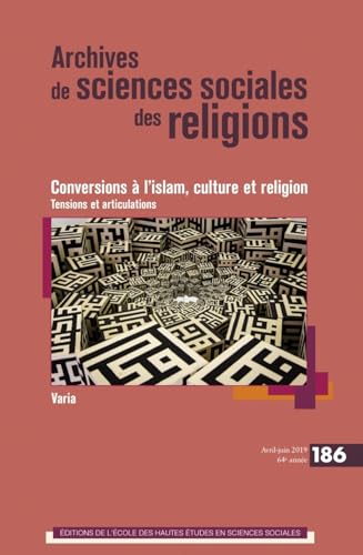 Beispielbild fr Archives de Sciences Sociales des Religions 186 - Conversions a l'Islam, Culture et Religion. Tensio zum Verkauf von medimops