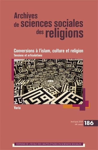 Imagen de archivo de Archives de Sciences Sociales des Religions 186 - Conversions a l'Islam, Culture et Religion. Tensio a la venta por medimops