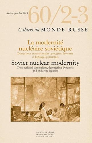 9782713227967: Cahiers du monde russe 60/2-3: technopolitiques nuclaires en union sovitique et au-del