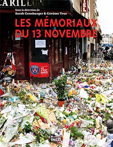 Stock image for Les mmoriaux du 13 novembre [Broch] Gensburger, Sarah et Truc, Grme for sale by BIBLIO-NET