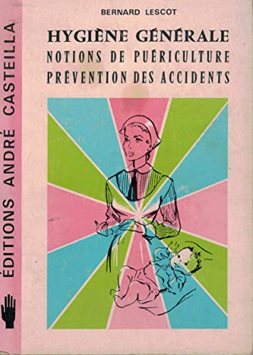 Stock image for Prvention des accidents du travail et des accidents au foyer, hygine gnrale et professionnelle, notions de puriculture for sale by medimops