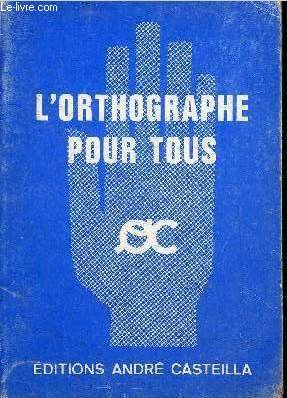 Stock image for L'Orthographe pour tous for sale by medimops