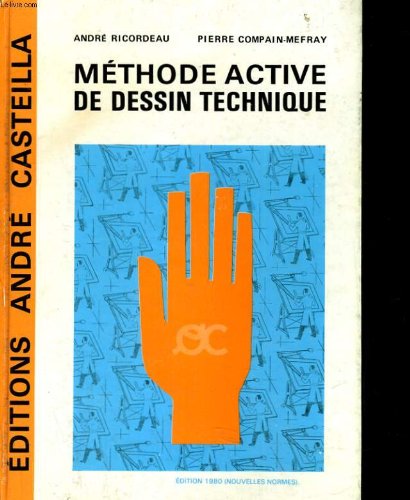 9782713503498: Mthode active de dessin technique : Lyces d'enseignement professionnel, lyces techniques, promotion