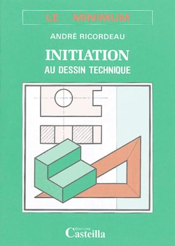 9782713504839: Initiation au dessin technique : Le minimum