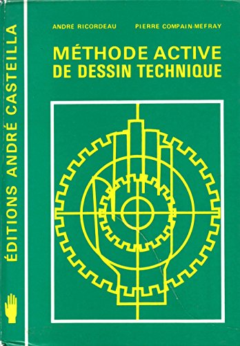 9782713505393: Mthode active de dessin technique : Lyces d'enseignement professionnel, lyces techniques, promotion