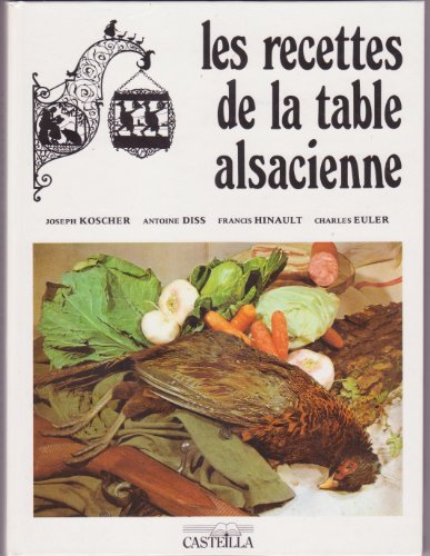 Recettes de la table alsacienne