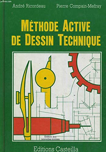 9782713506888: Methode active de dessin technique : lyces d'enseignement professionnel, lyces techniques, promoti