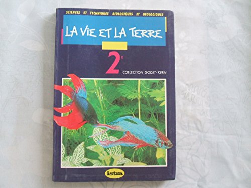 Stock image for La vie et la terre, seconde : sciences et techniques biologiques et gologiques for sale by Tamery