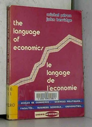 Stock image for The Language of economics : [B.T.S., coles de commerce, sciences politiques, I.U.T., facults] for sale by Ammareal