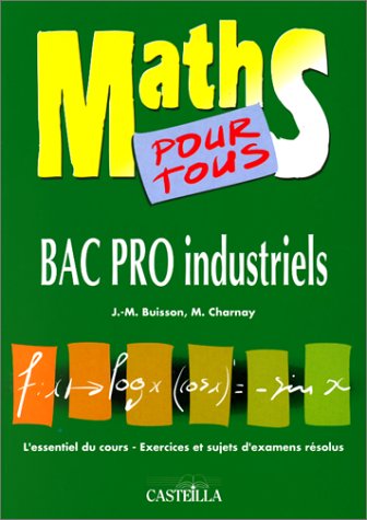 Beispielbild fr Maths pour tous Bac pro industriels zum Verkauf von Ammareal