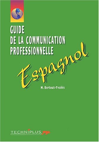 9782713521447: Espagnol.: Guide de la communication professionnelle crite et orale