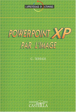 Imagen de archivo de Powerpoint XP par l'image Terrier, Claude a la venta por LIVREAUTRESORSAS