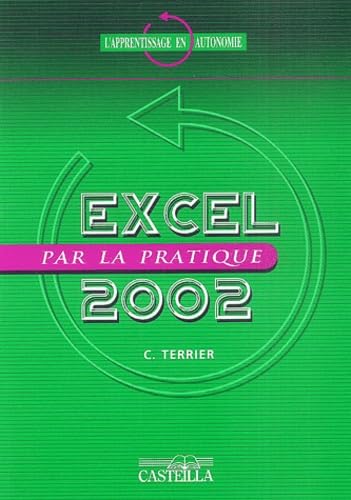 Imagen de archivo de Excel 2002 et 2003(compatible 2000) par la pratique a la venta por Ammareal