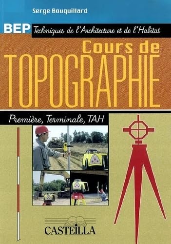 9782713526312: Cours de topographie BEP techniques de l'architecture et de l'habitat 1re et Tle