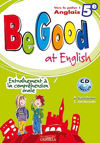 Imagen de archivo de Be Good at english 5e (1CD audio) a la venta por medimops
