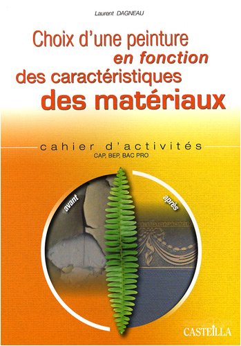 9782713529627: Choix d'une peinture en fonction des caractristiques des matriaux CAP, BEP, Bac pro: Cahier d'activits