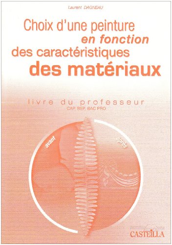 9782713529658: Choix d'une peinture en fonction des caractristiques des matriaux CAP, BEP, Bac pro: Livre du professeur