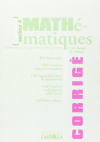 Beispielbild fr Mathmatiques CAP-BEP mtiers de l'hygine et de la sant: Corrig zum Verkauf von Ammareal