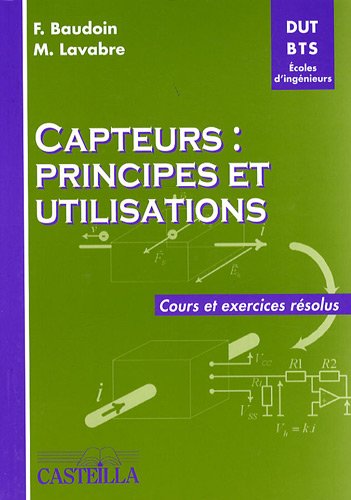 9782713530371: Capteurs : Principes et utilisation (BTS industriels): Cours et exercices rsolus DUT-BTS-Ecoles d'ingnieurs