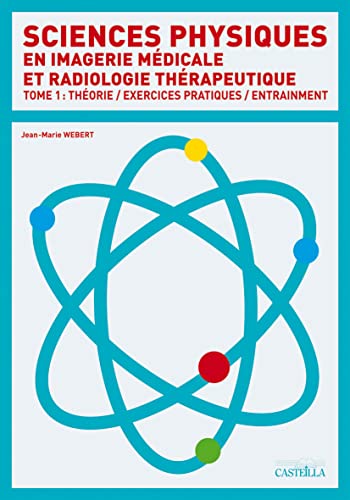 9782713530395: Sciences physiques en imagerie mdicale et radiologie thrapeutique (tome 1) (Divers SSHR) (French Edition)