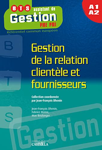 Beispielbild fr A1/A2 : Gestion de la relation clientle et fournisseurs (2009) - Pochette l zum Verkauf von Buchpark