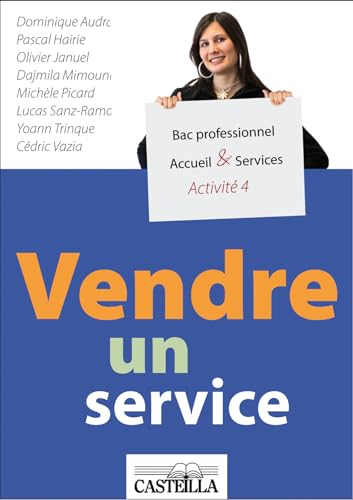 Beispielbild fr Vendre un service A4 Bac Pro ARCU - Pochette lve Picard, MICHELE; Januel, Olivier; Sanz Ramos, Lucas; Vazia, Cdric; Trinque, YOANN; Mimouni, DJAMILA; Audrain, Dominique et Hairie, PASCAL zum Verkauf von BIBLIO-NET