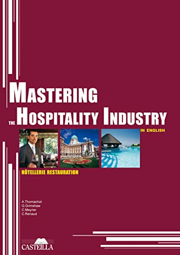 Imagen de archivo de Mastering the hospitality industry in english : Htellerie Restauration a la venta por medimops