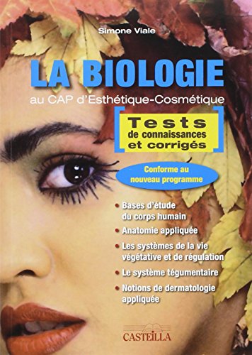 Beispielbild fr La biologie au CAP d'Esthtique-Cosmtique (2010) - Manuel lve zum Verkauf von pompon