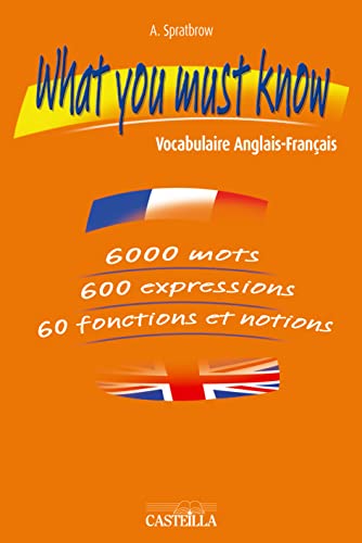 Imagen de archivo de What you must know : Vocabulaire Anglais-Franais a la venta por medimops