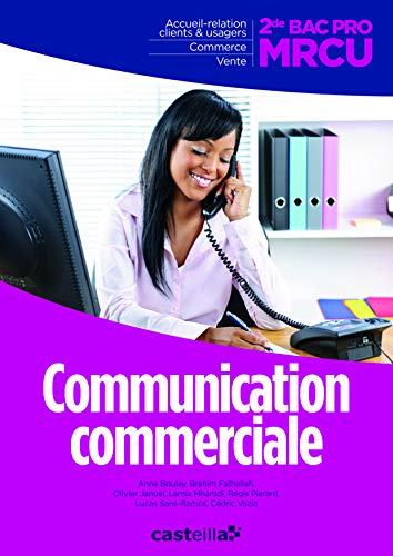 Stock image for Communication commerciale 2de Bac Pro MRCU (2013) - Pochette lve for sale by Ammareal