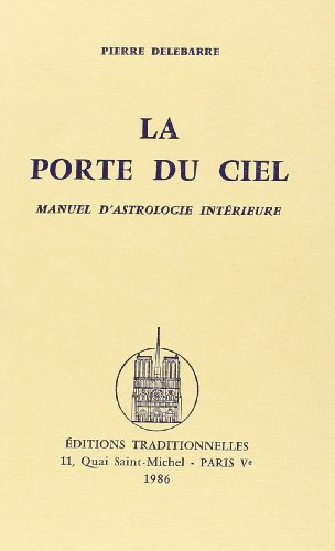 Stock image for PORTE DU CIEL - MANUEL D'ASTROLOGIE INTERIEURE (LA) for sale by Gallix