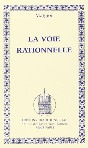 Beispielbild fr Voie Rationnelle (La) zum Verkauf von Gallix