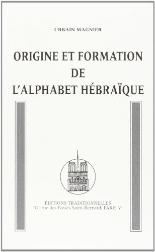 Beispielbild fr Origine et formation de l'alphabet hbraque zum Verkauf von Gallix