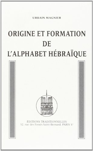 9782713801877: Origine et formation de l'alphabet hbraque