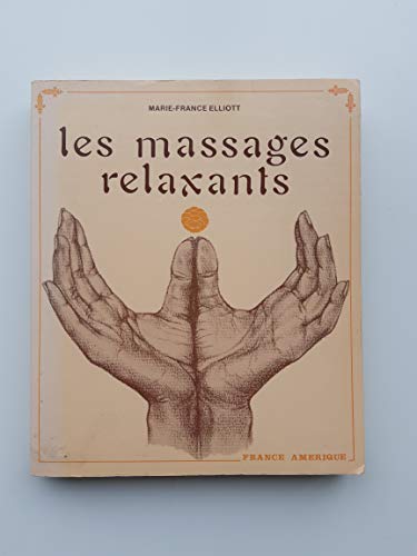 Stock image for Les Massages relaxants for sale by Chapitre.com : livres et presse ancienne