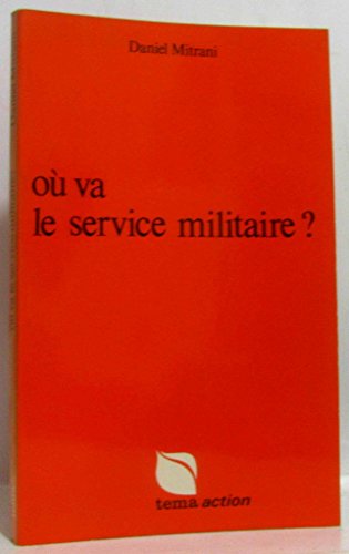 9782714200211: O va le service militaire? [par] Daniel Mitrani (Tema-action)