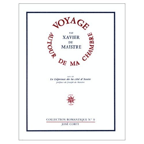 Beispielbild fr Voyage autour de ma chambre, suivi de "Le Lpreux de la cit d'Aoste" (non massicot) zum Verkauf von Ammareal