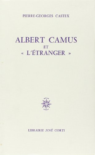 Albert Camus et l'Ã©tranger (9782714301406) by Castex, Pierre-Georges
