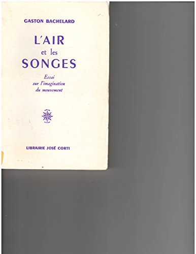 L'air et les songes (9782714301949) by Bachelard, Gaston