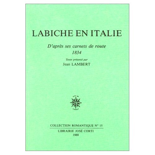 Stock image for Labiche en Italie. D'aprs ses carnets de route, 1834 for sale by medimops