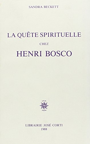 Imagen de archivo de La quete spirituelle chez Henri Bosco (LES ESSAIS) (French Edition) a la venta por Atticus Books