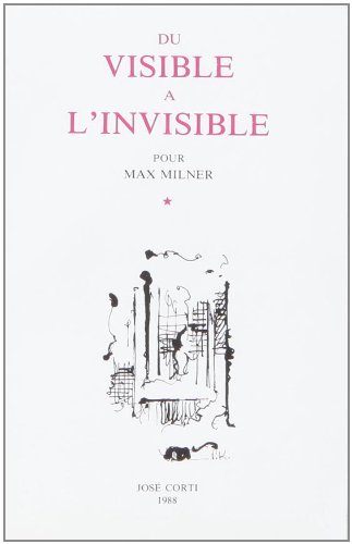 Beispielbild fr Du visible a? l'invisible: Pour Max Milner (LES ESSAIS) (French Edition) zum Verkauf von A Squared Books (Don Dewhirst)