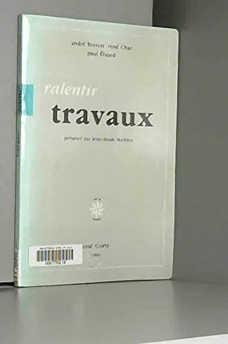 Stock image for RALENTIR TRAVAUX Char, Ren; luard, Paul; Breton for sale by Iridium_Books