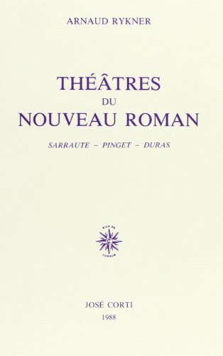 Stock image for Thtres du nouveau roman: Sarraute, Pinget, Duras for sale by medimops